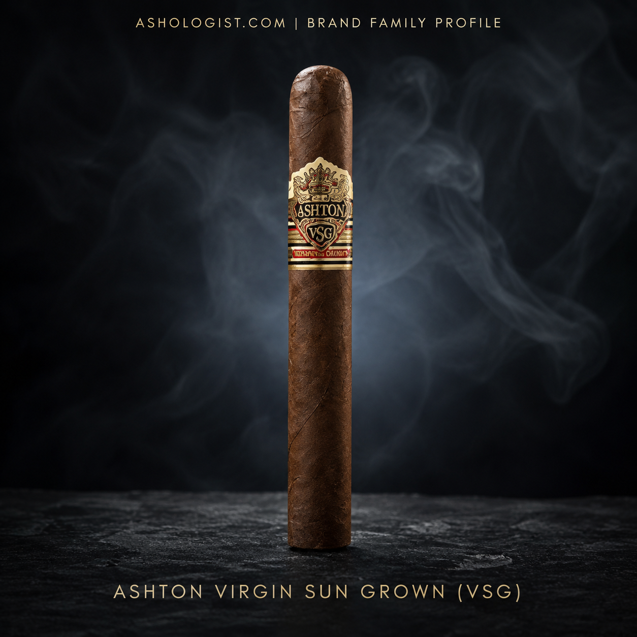 Ashton Virgin Sun Grown (VSG) brand family profile